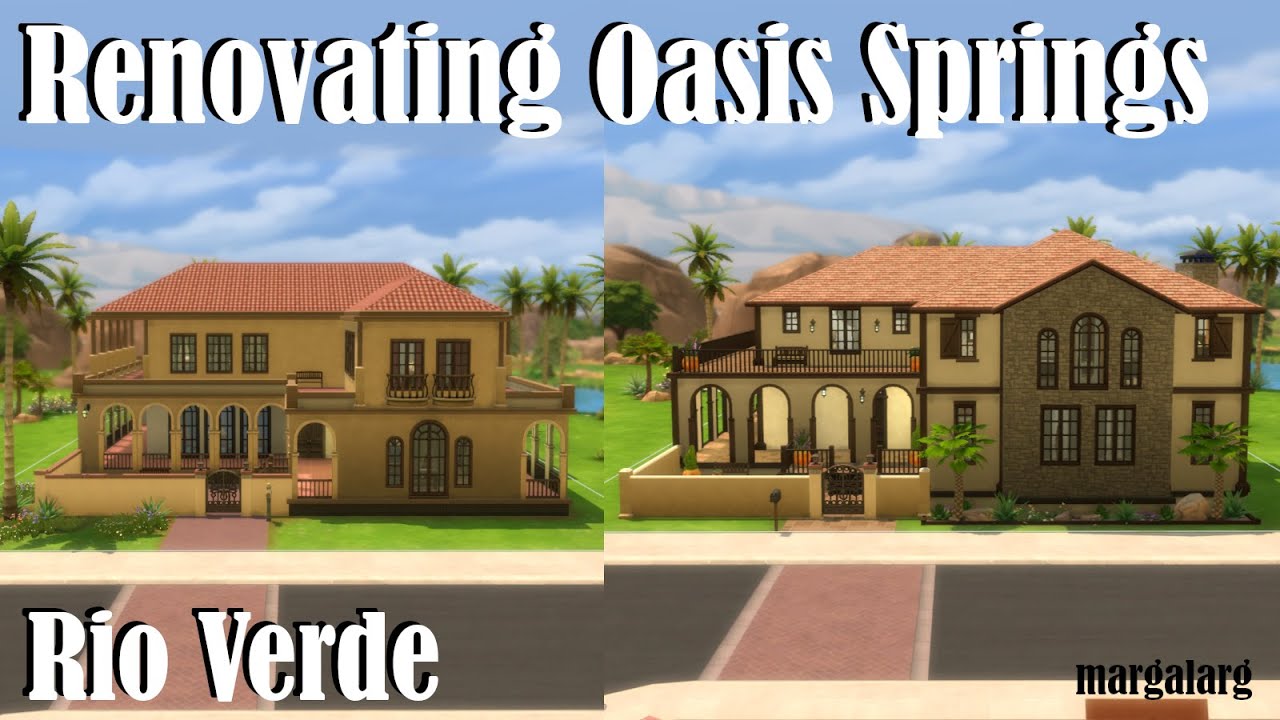 Sims 4 | Renovating Oasis Springs | Rio Verde