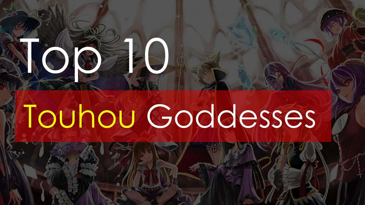 Top 10 Goddesses in Touhou