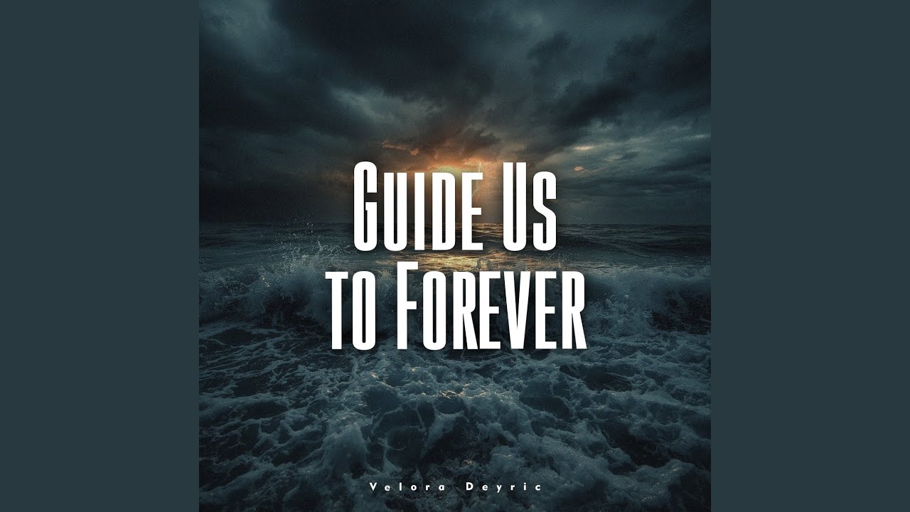 Guide Us to Forever