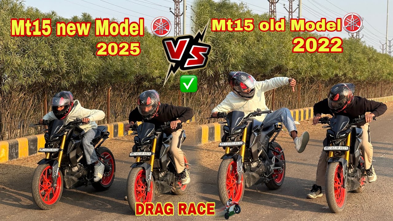 🚀Mt15 vs Mt15 || new model vs old model || 2025 model vs 2022 model drag race || drag race of mt15🔥