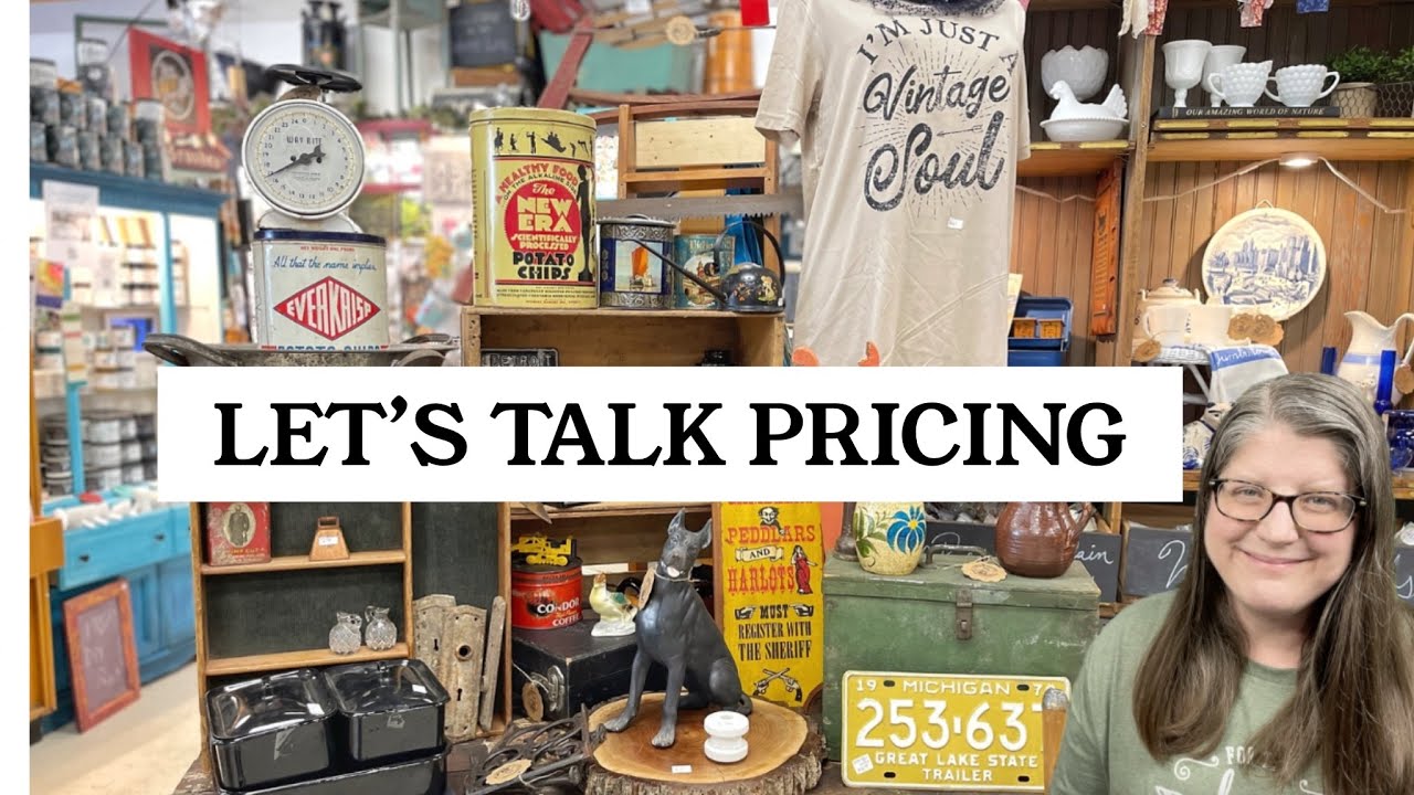 Let's Talk Pricing & Sourcing for Your Antique Vintage Booth