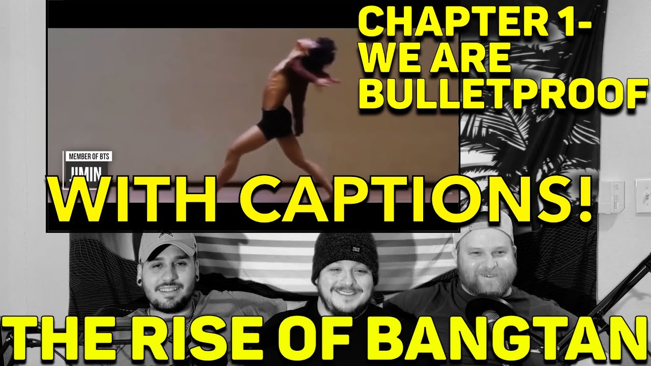 THE RISE OF BANGTAN - Chapter 1: We Are Bulletproof REACTION (REUPLOAD WITH CAPTIONS)
