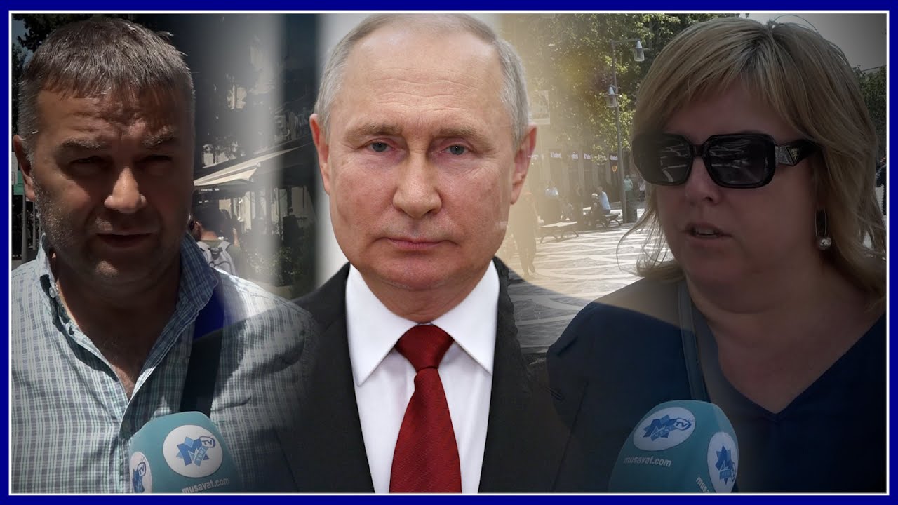 Bakıya gələn rus turistlərdən Putinlə bağlı HEYRƏTAMİZ cavablar