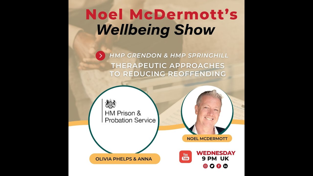 Wellbeing Show with Olivia Phelps & Anna Therapeutic approaches to reducing reoffending