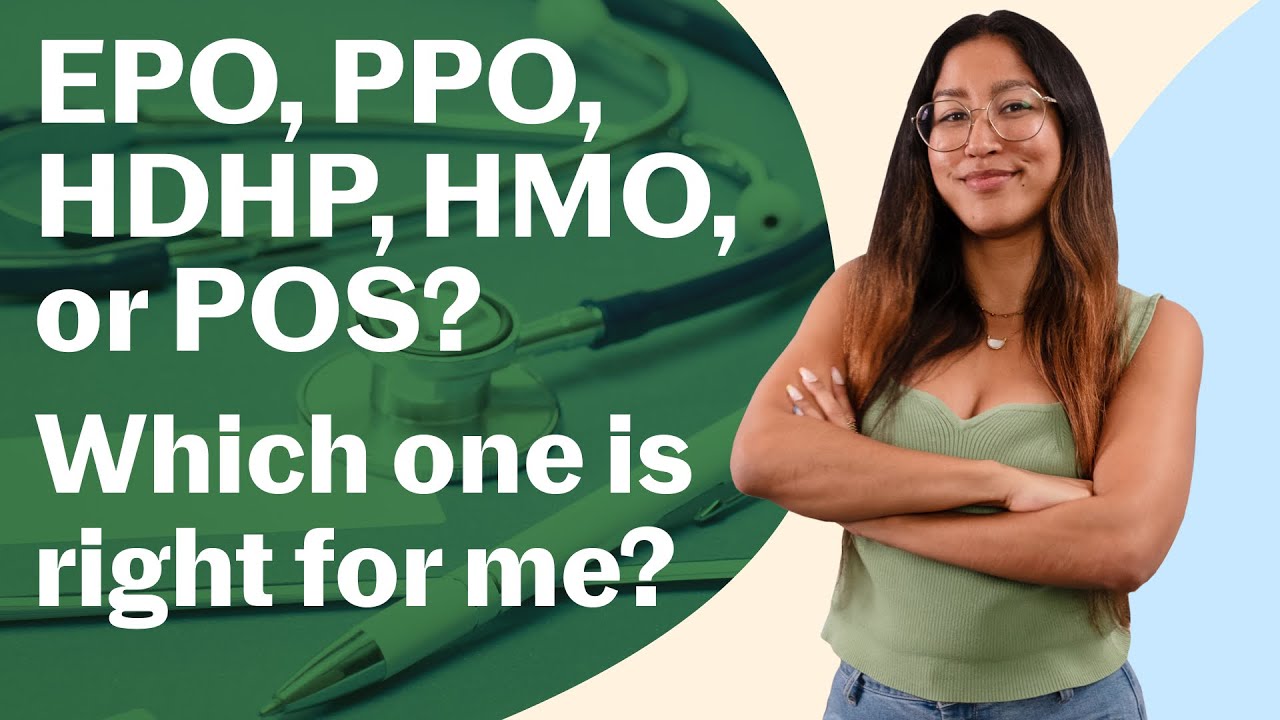 EPO vs PPO vs HDHP vs HMO vs POS - Which health insurance network is right for me?