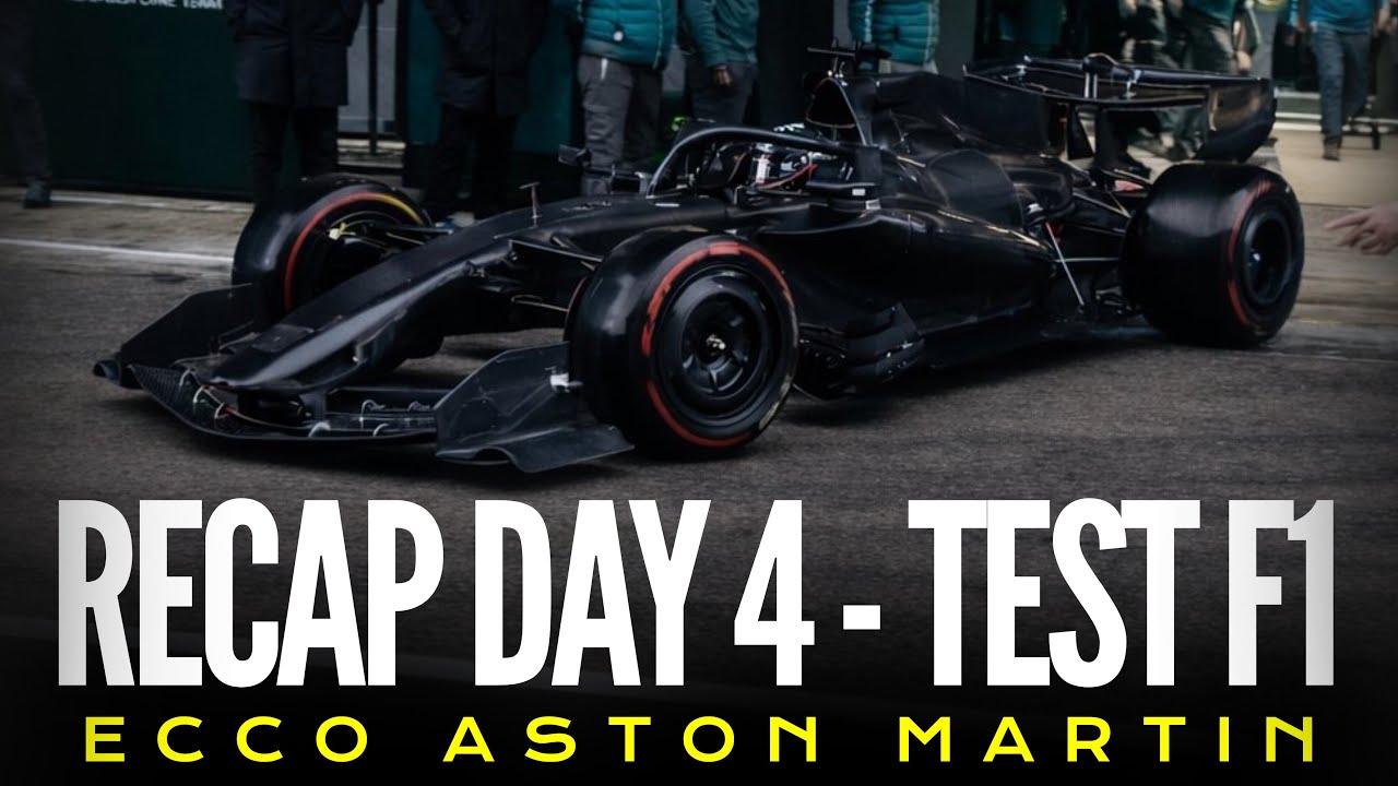 RECAP Test F1 DAY 4 - Ecco ASTON MARTIN!! FERRARI Tanti Giri, McLaren Problemini