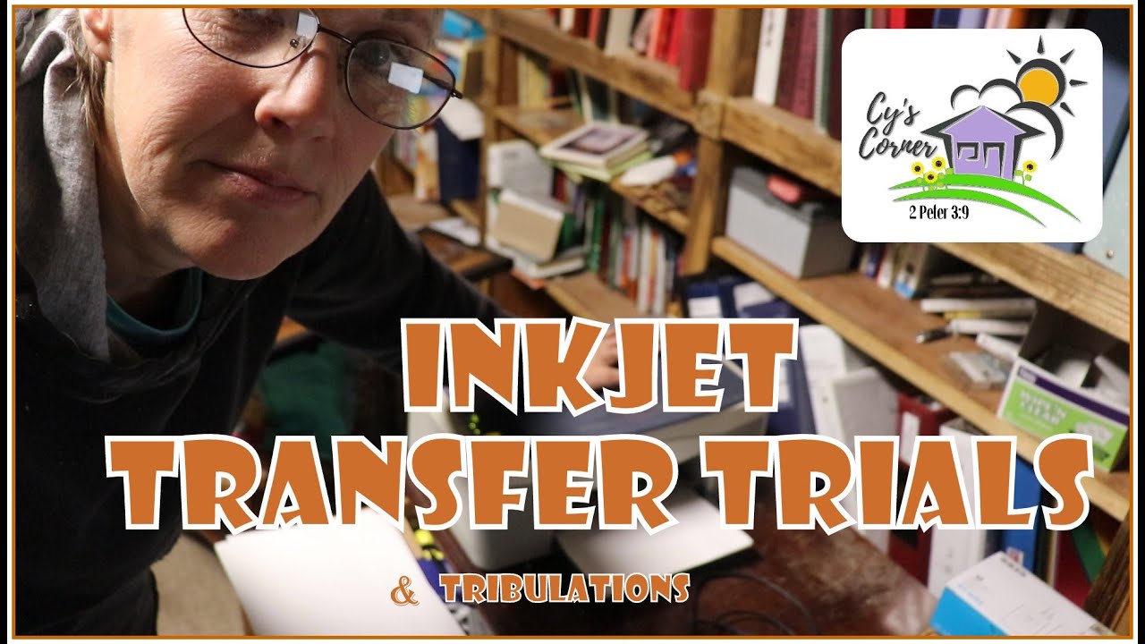 Inkjet Transfer Trials and Tribulations