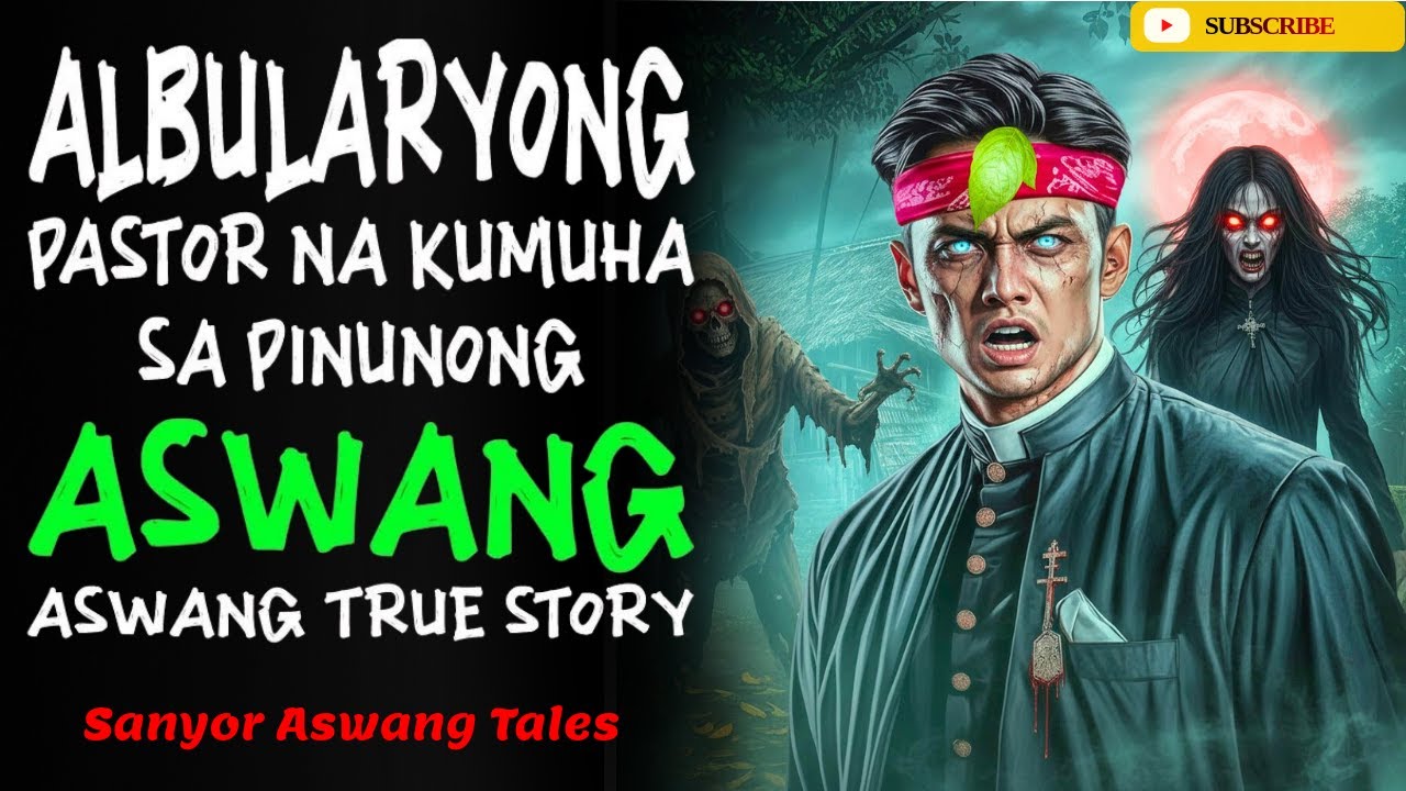 ALBULARYONG PASTOR NA KUMUHA SA PINUNONG ASWANG | True Story