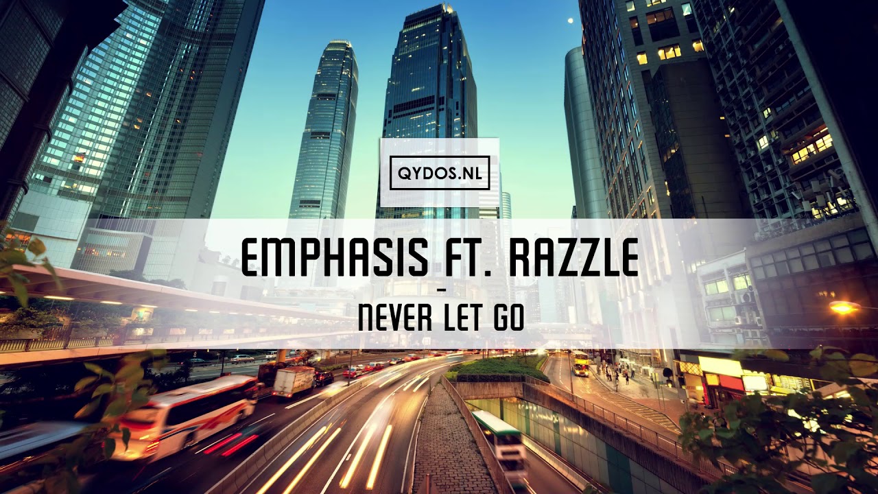 Emphasis feat. Razzle – Never Let Go