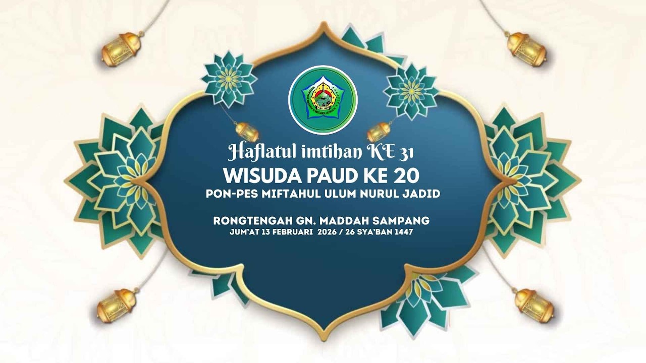 🔴LIVE || HAFLATUL IMTIHAN KE 31 & WISUDA PAUD KE 20 PONPES MIFTAHUL ULUM NURUL JADID