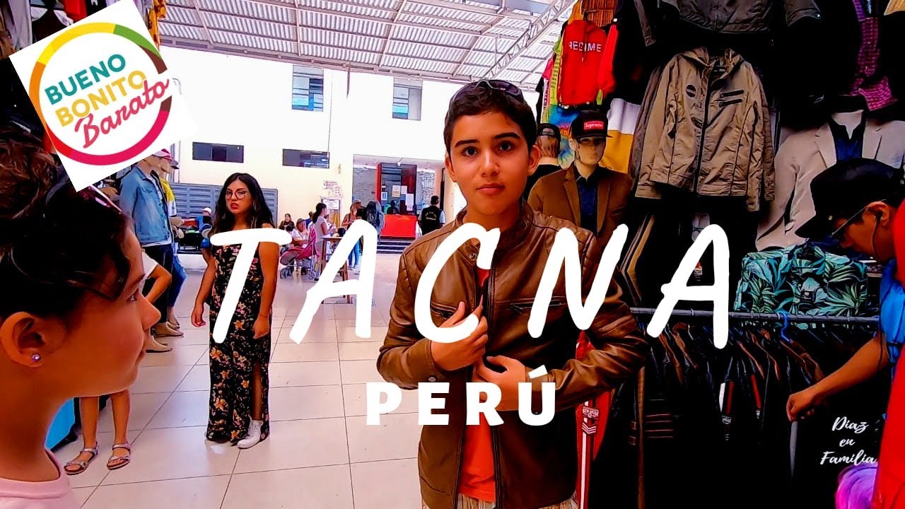 Tacna # Peru - Cap 2./ (Para comprar Bueno, bonito y Barato)