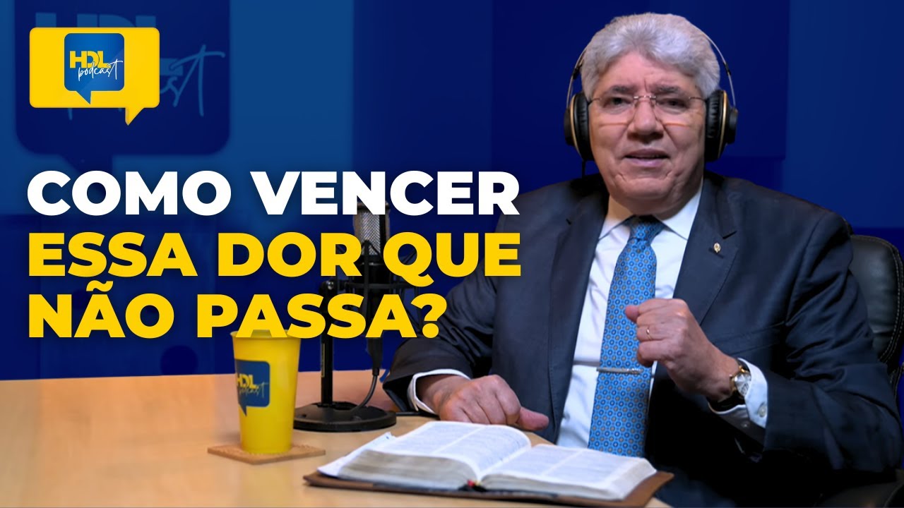 COMO VENCER A DEPRESSÃO? | HDL Podcast com Hernandes Dias Lopes