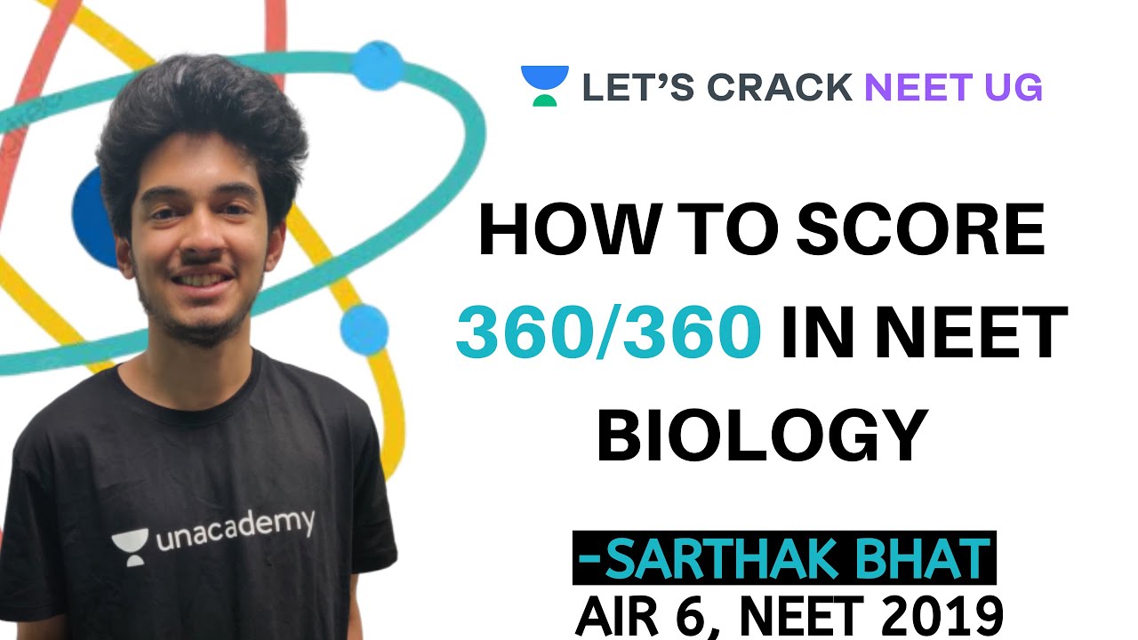 How to Score 360/360 in NEET Biology | AIR 6, NEET 2019 | Target NEET 2020 | Sarthak Bhat
