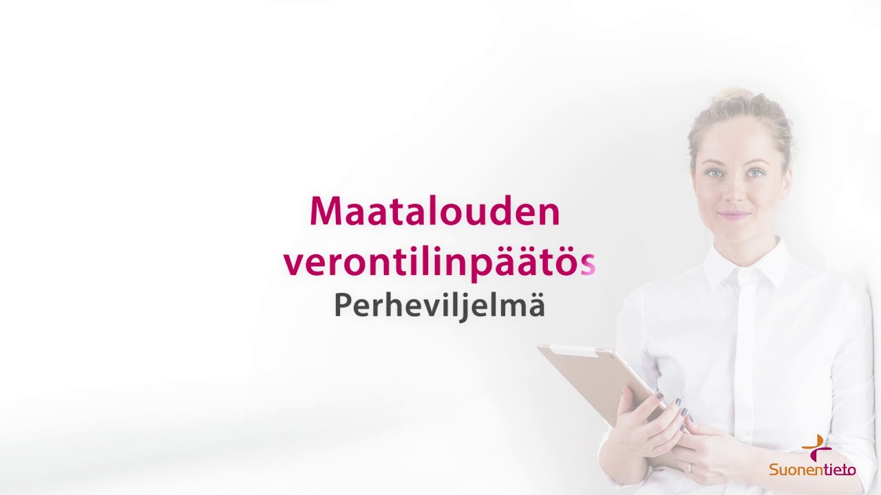 Maatalouden verotilinp&auml;&auml;t&ouml;s  - Maatalousneuvos/Taloushallinto