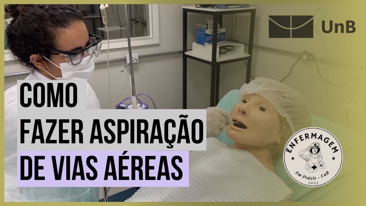 Aspiração de Vias Aéreas - Técnicas de Enfermagem - Enfermagem em Práxis (FCE/UnB)