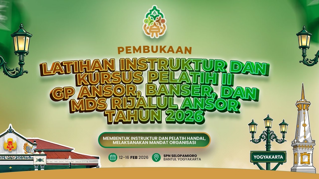 PEMBUKAAN LATIHAN INSTRUKTUR DAN KURSUS PELATIH II GP ANSOR, BANSER DAN MDS RIJALUL ANSOR