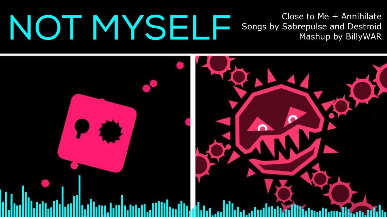Not Myself - Close to Me + Annihilate Mashup