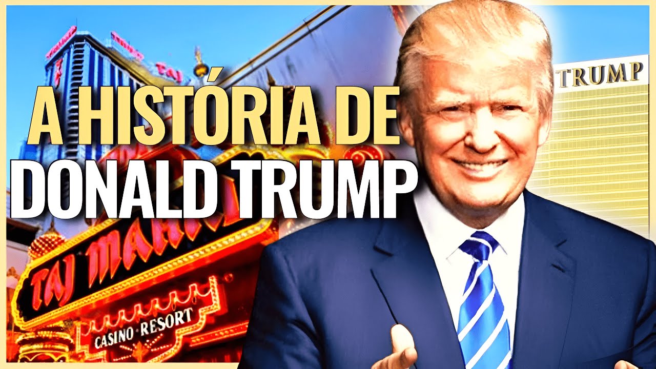 A HISTÓRIA COMPLETA DE DONALD TRUMP