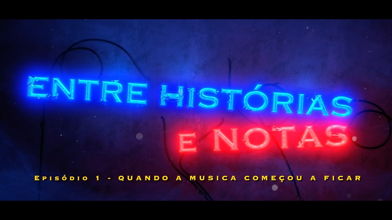 TE TER AQUI - ENTRE HISTÓRIAS E NOTAS - EP1 QUANDO MUSICA COMEÇOU A FICAR