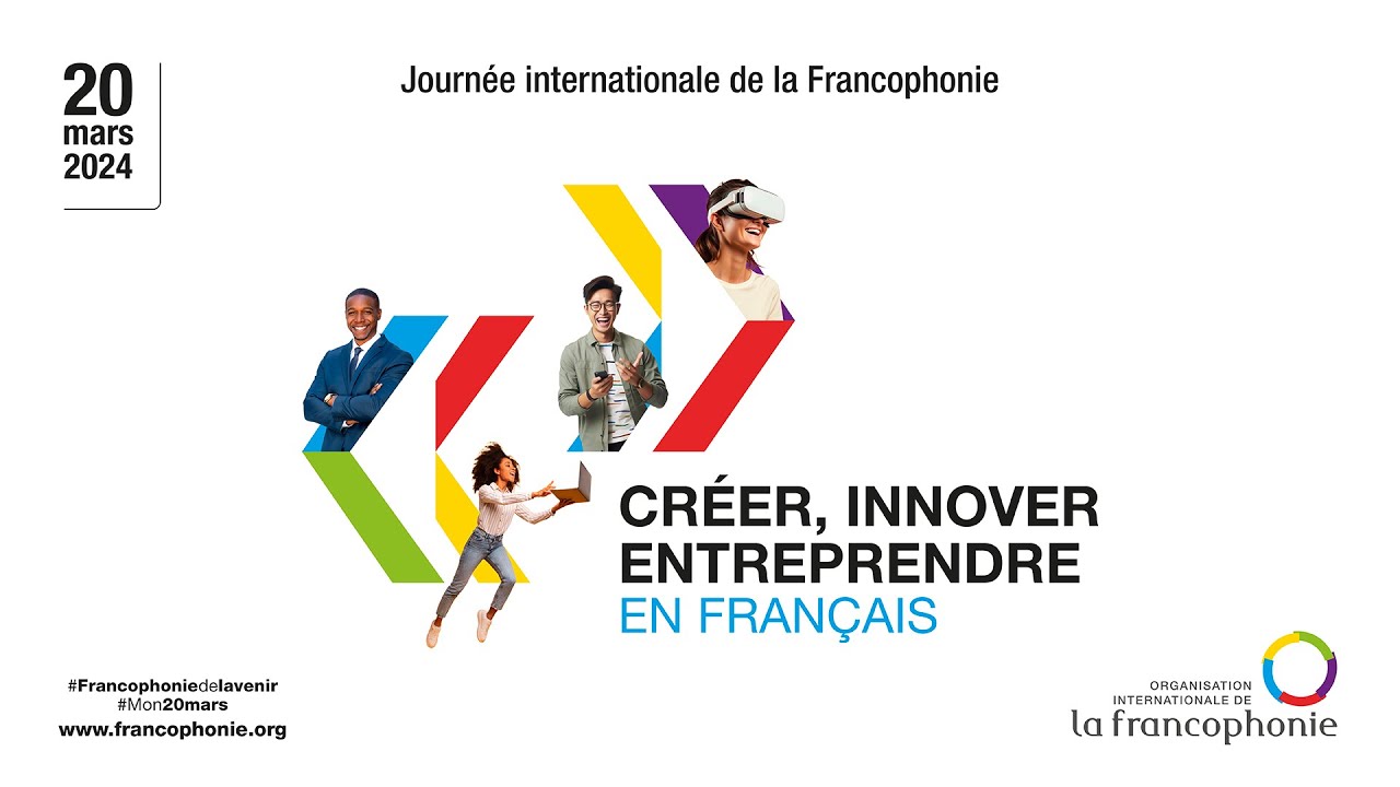 Francophonie le direct : « Créer, innover, entreprendre en français »
