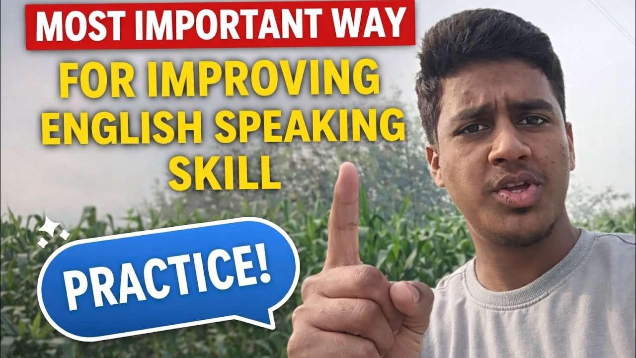 What Is The Most Important Thing For Improving English Speaking Skill 