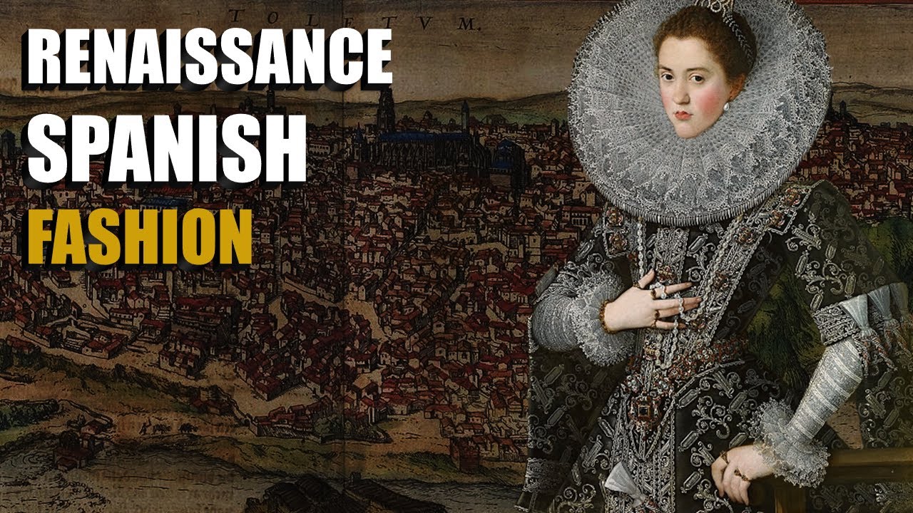 Fashioning an Empire - Spanish Renaissance Style Evolution Revealed
