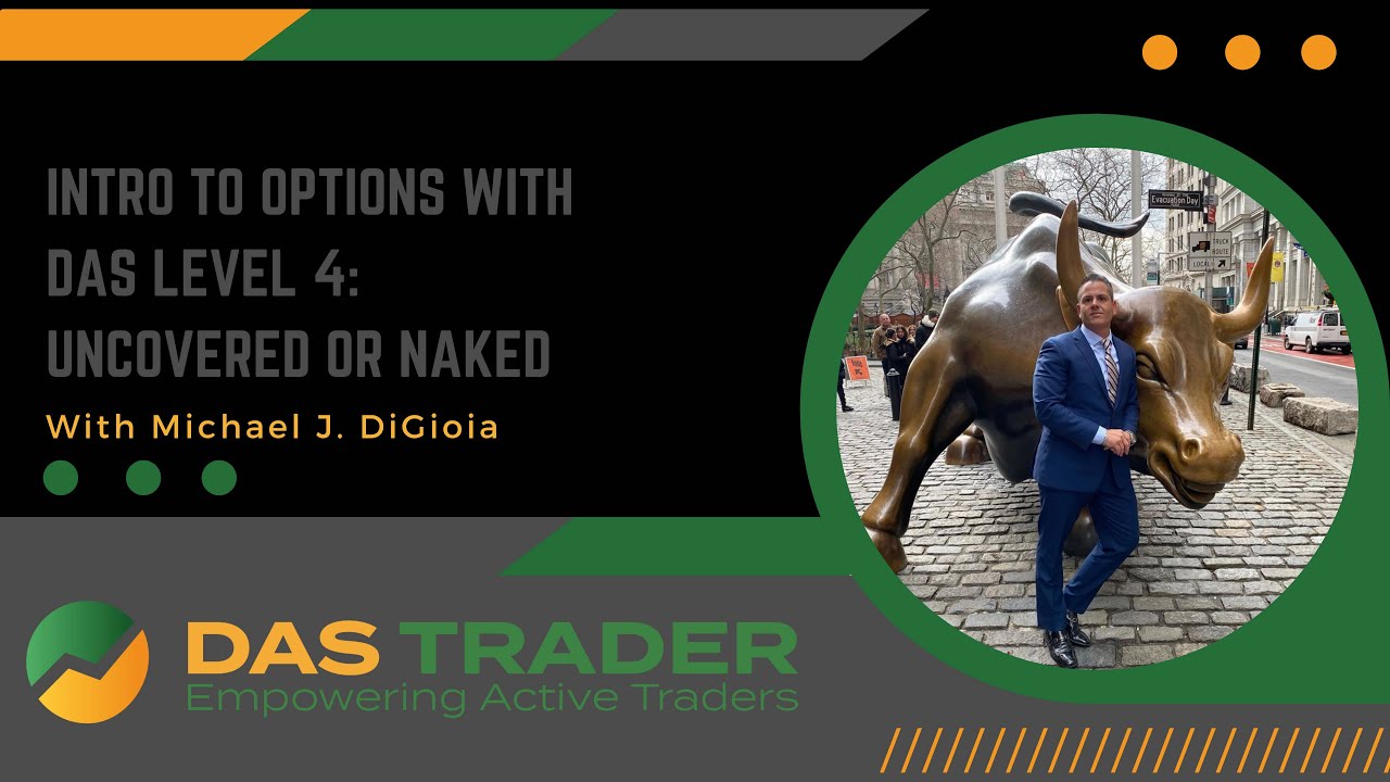 DAS Intro to Options: Level 4 - Uncovered or Naked