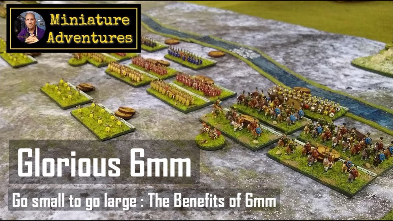 Glorious 6mm: Go Small to Go Large