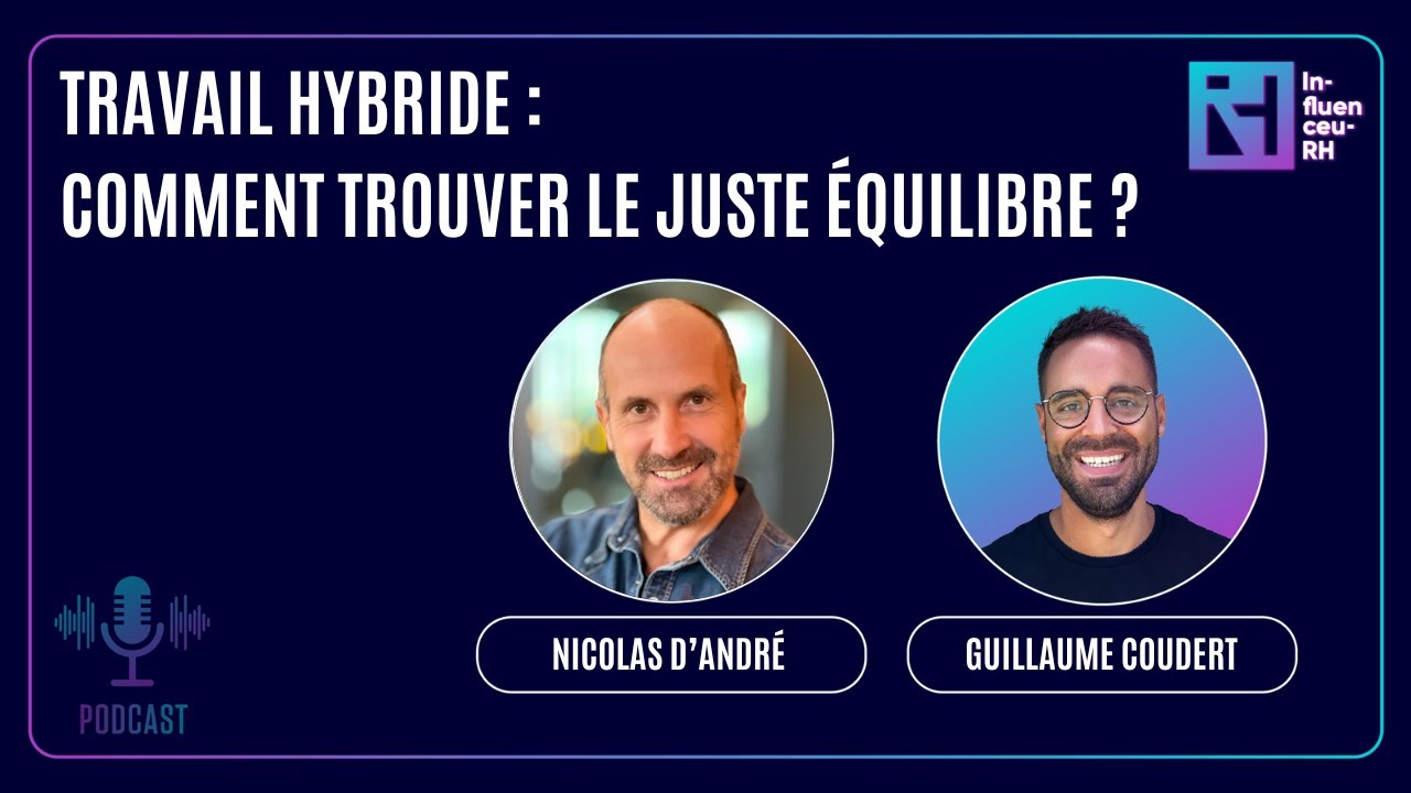 Travail hybride : comment trouver le juste &eacute;quilibre ? Avec Nicolas d'Andr&eacute;, DG de Slack France