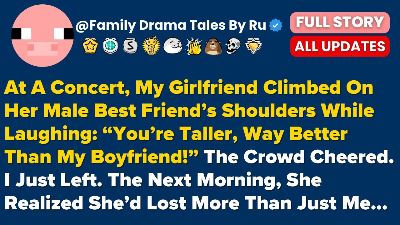 At A Concert, My Girlfriend Climbed On Her Male Best Friend&rsquo;s Shoulders While Laughi...- Best Reddit