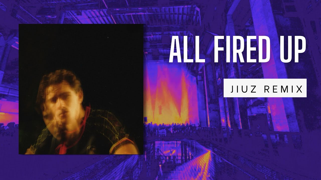 All Fired Up (JIUZ Remix)