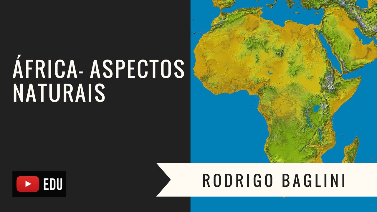 África - Aula 01 (Aspectos Naturais)- ENEM