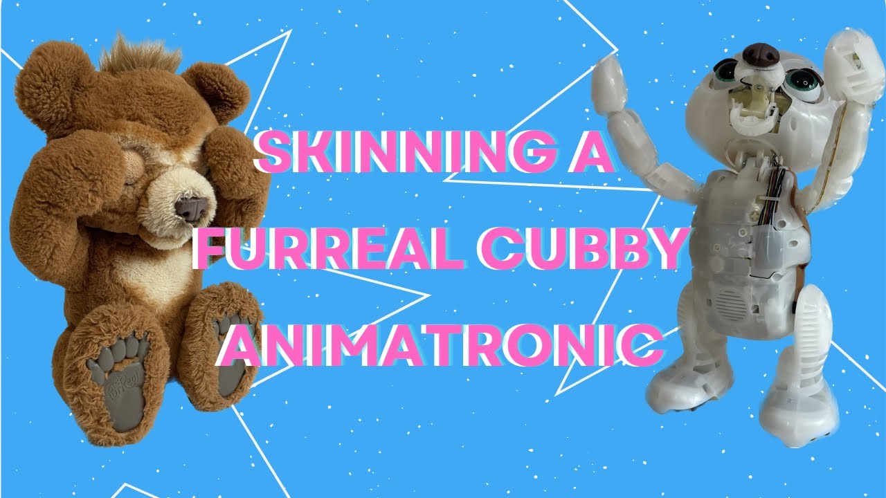 Skinning A FurReal Cubby The Curious Bear Animatronic