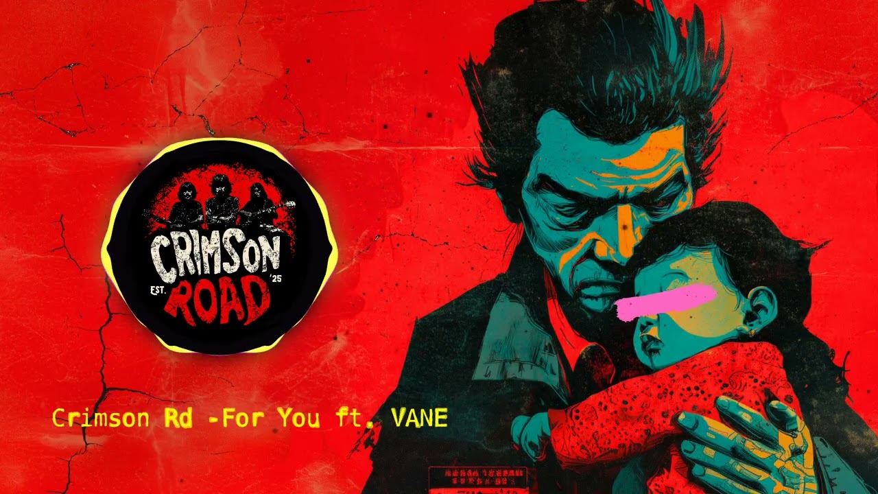 Crimson Road - For You ft. VANE | Emotional Rock Ballad About a Father’s Struggle & Unbreakable Love