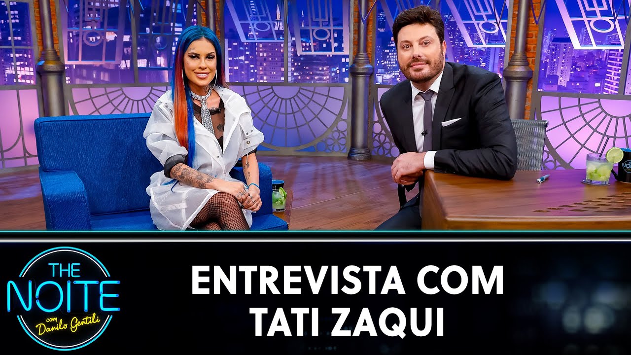 Entrevista Tati Zaqui | The Noite (01/07/20)