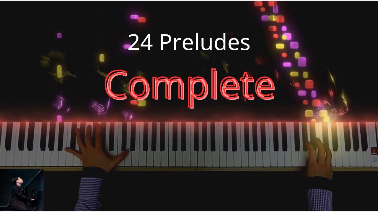 Chopin - 24 Preludes, Op.28 (Complete) ショパン 前奏曲集 作品28《全24曲》