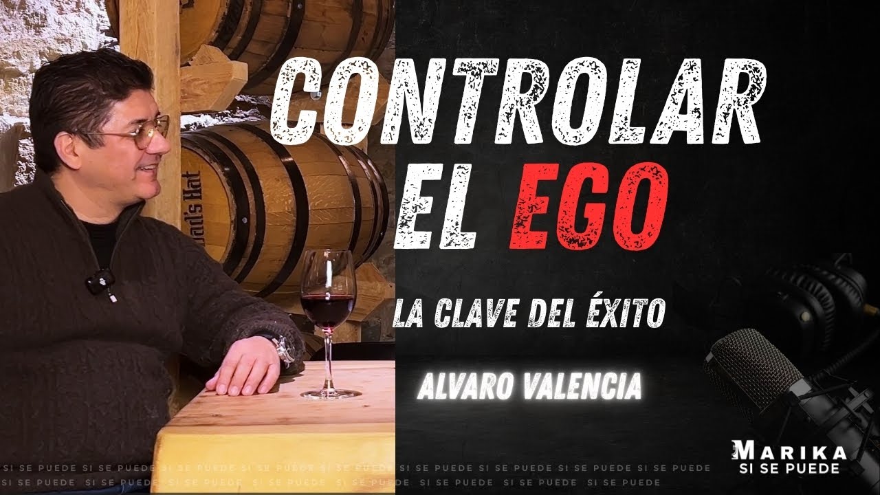 CONTROLAR EL EGO: LA CLAVE DEL ÉXITO | Álvaro Valencia | Brother's Grimm Bistro