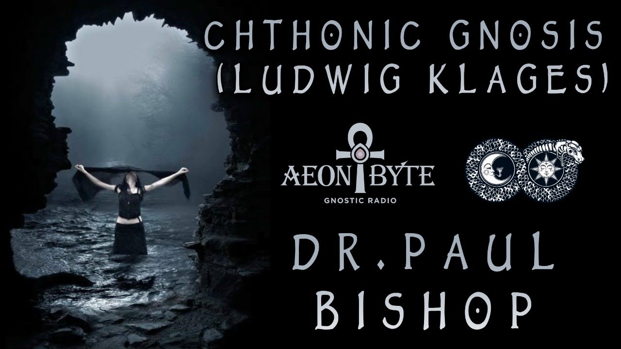 Chthonic Gnosis (Ludwig Klages)