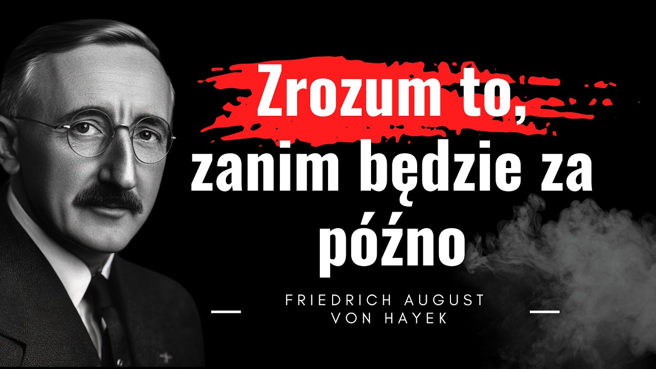 Friedrich Hayek &ndash; Ostrzeżenie przed zniewoleniem. Wolność czy kontrola?