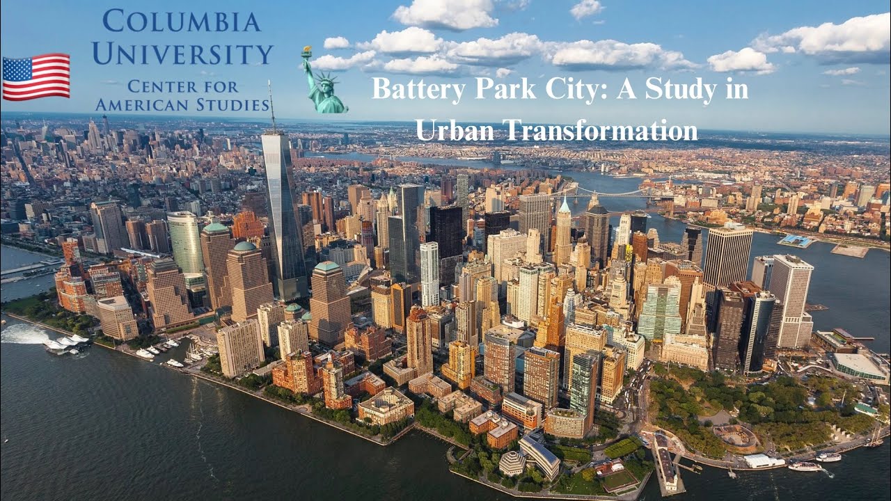 Battery Park City: A Study in Urban Transformation