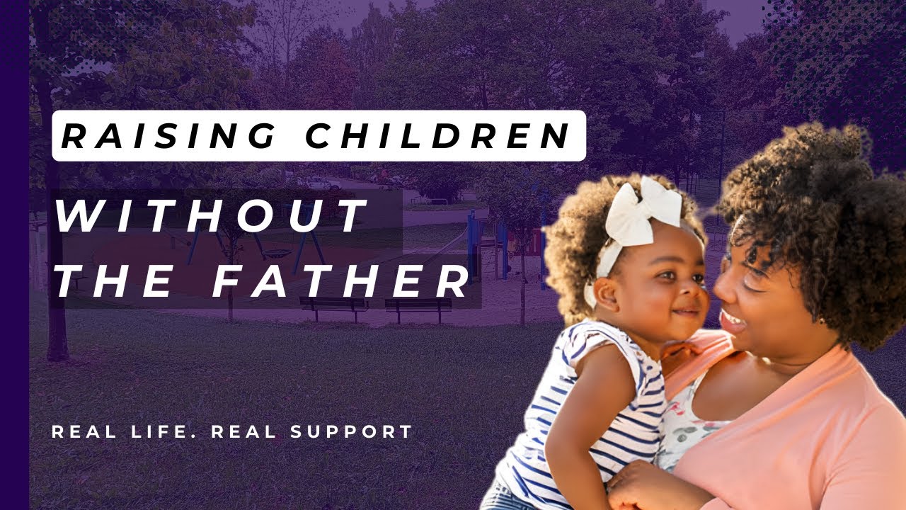 Overcoming the Absent Father | Single Motherhood ✨