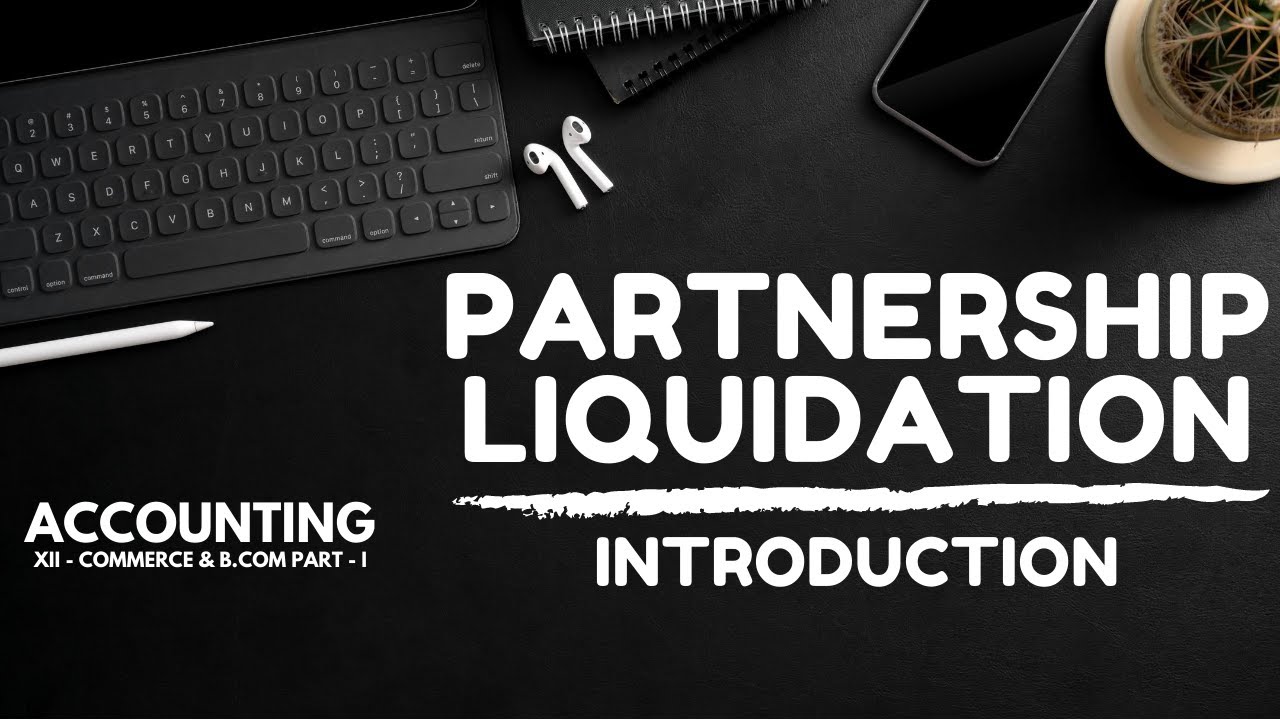 Partnership - Liquidation (Introduction) in Urdu/Hindi