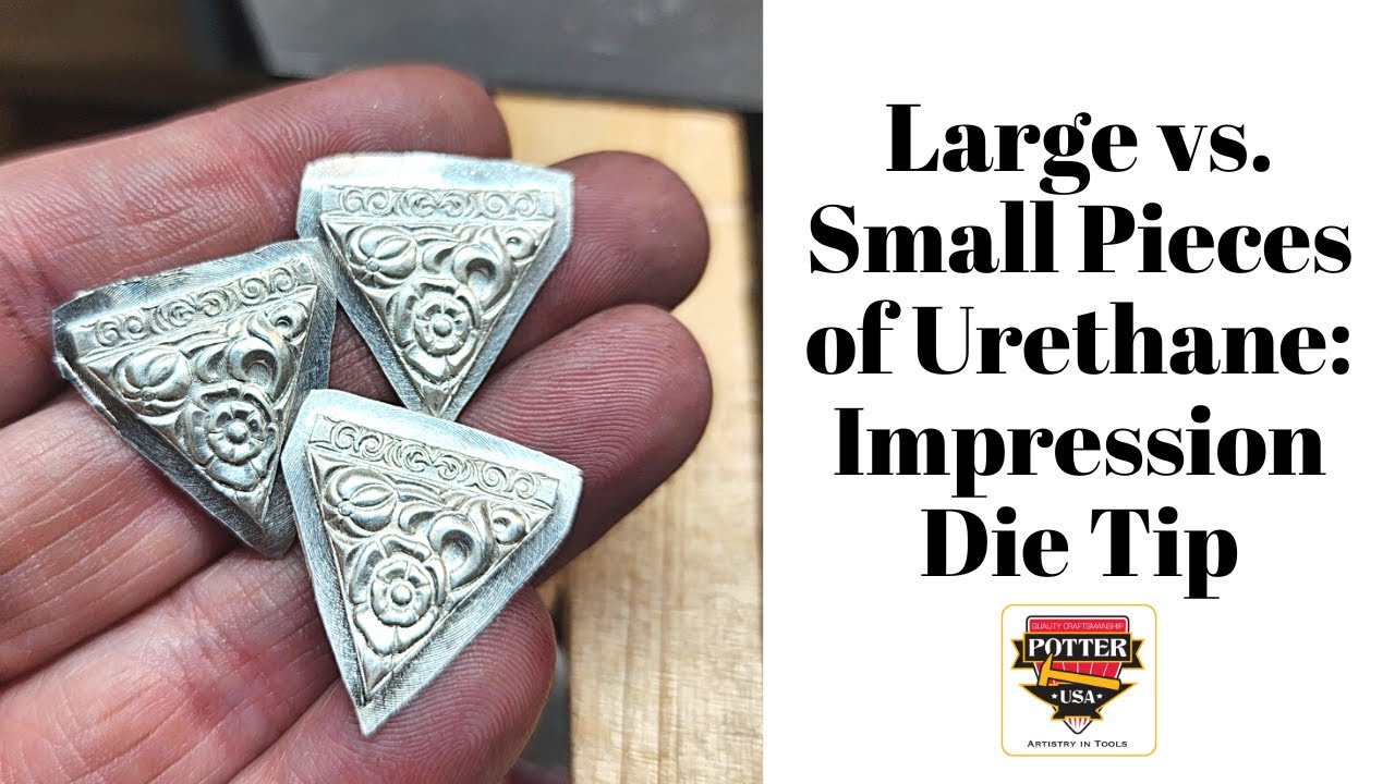 Large vs. Small Pieces of Urethane with Impression Dies