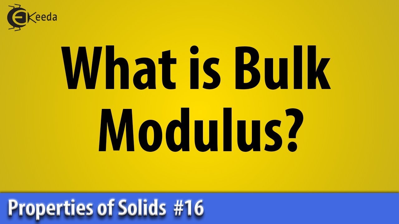 What is Bulk Modulus - Properties of Solid - Basic Physics