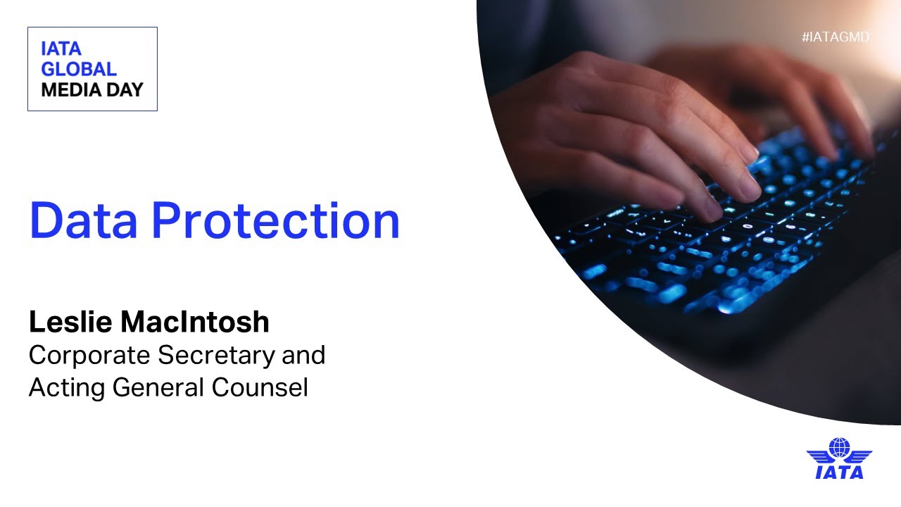 Data Protection | IATA Global Media Day 2024