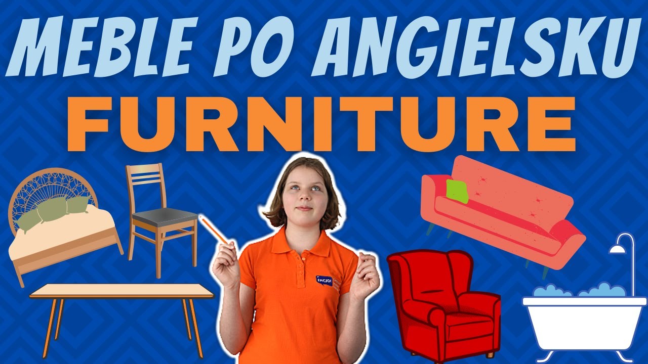 Jak Nauczyć Dziecko Nazw Mebli Po Angielsku |  FURNITURE in English z Serii Angielski dla Dzieci