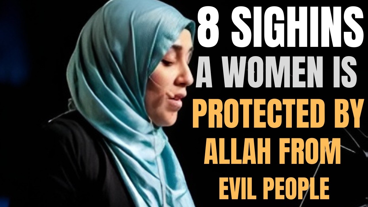 8 Signs a Woman Is Protected by Allah from Evil People &ndash; Yasmin Mogahed