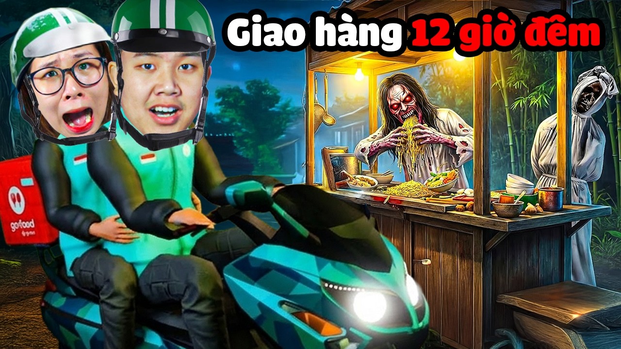ĐỪNG GIAO HÀNG LÚC 12 GIỜ ĐÊM SẼ TOÀN GẶP MA NHƯ bqThanh và Ốc ??!
