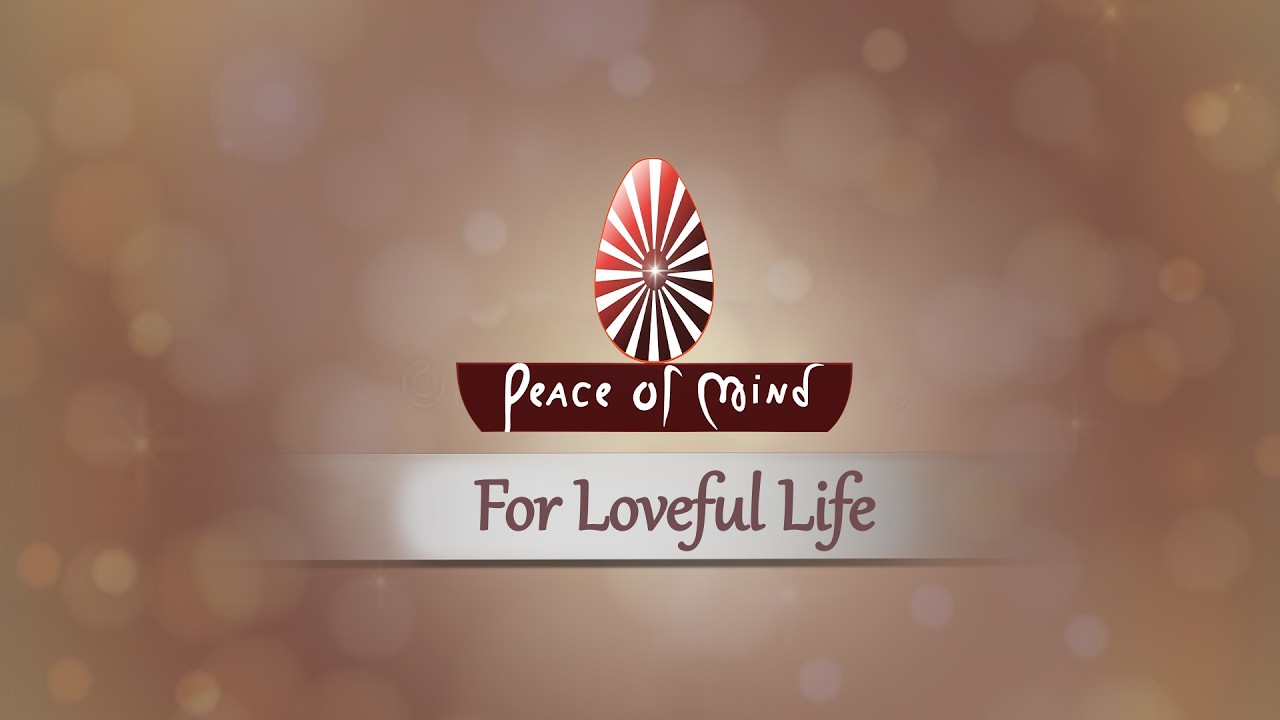Watch LIVE: Let's spread the fragrance of LOVE - Let's create a LOVEFUL WORLD with Peace of Mind TV