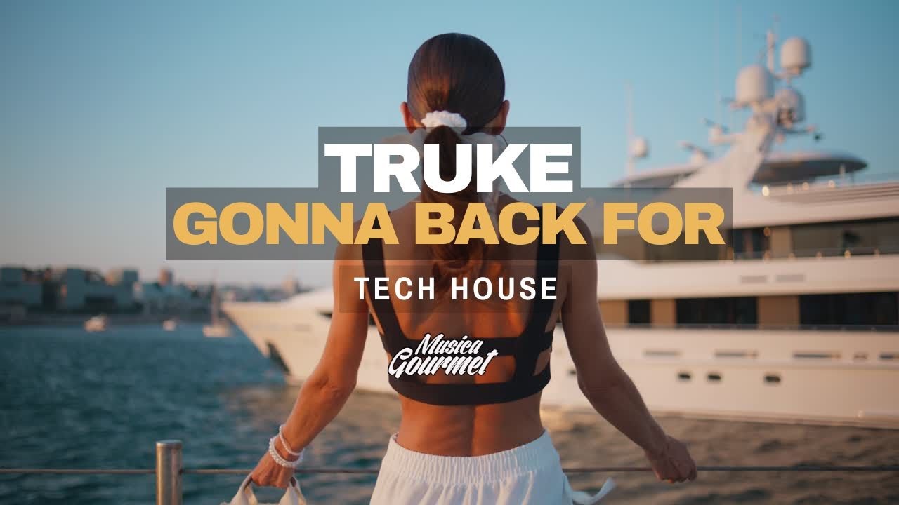 TRUKE - Gonna Back For | Stripped Tech House on Musica Gourmet